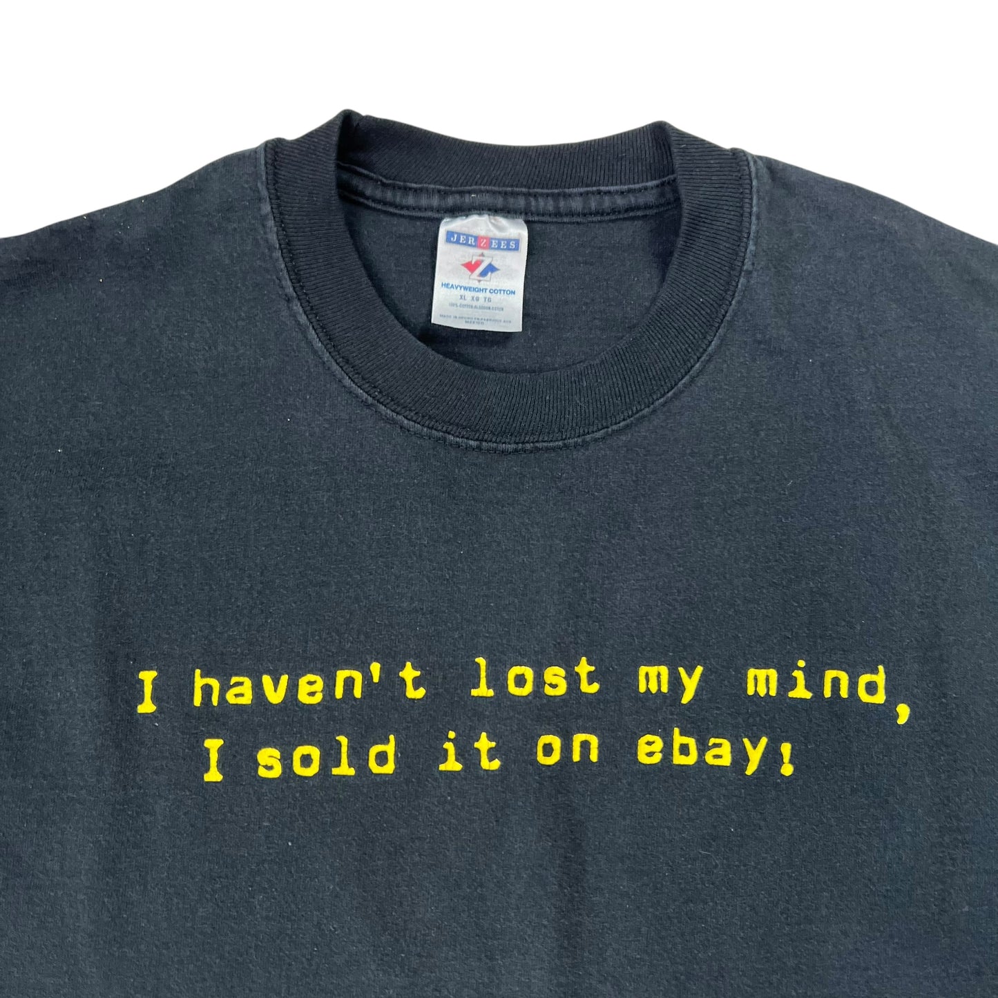Vintage Y2K I haven’t lost my mind, I sold it on eBay! tee (L)