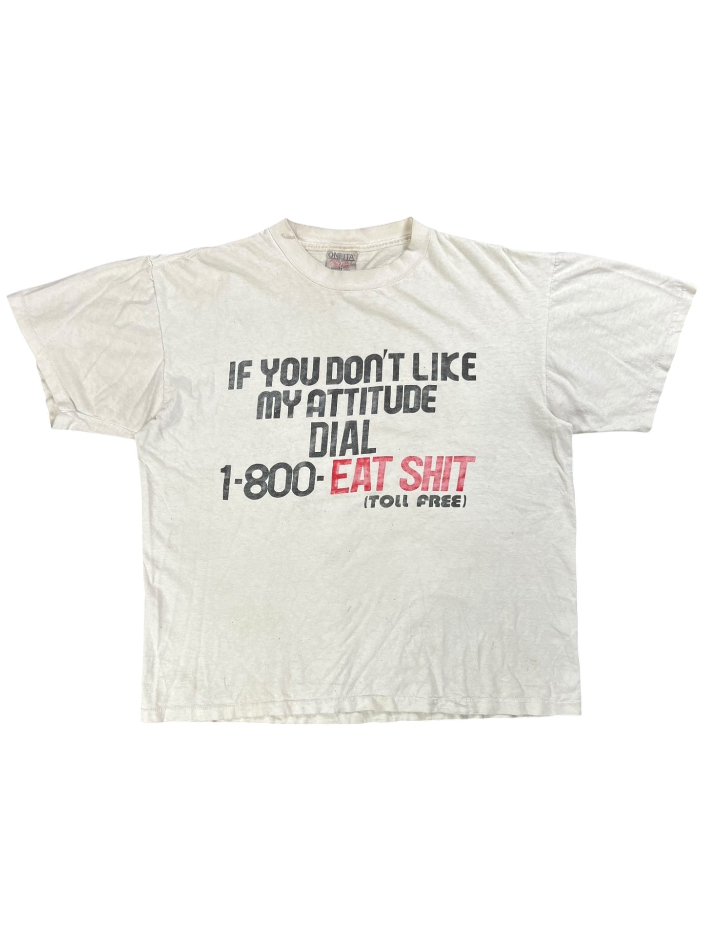 Vintage 90s If you don’t like my attitude Dial 1-800- Eat Shit tee (L)