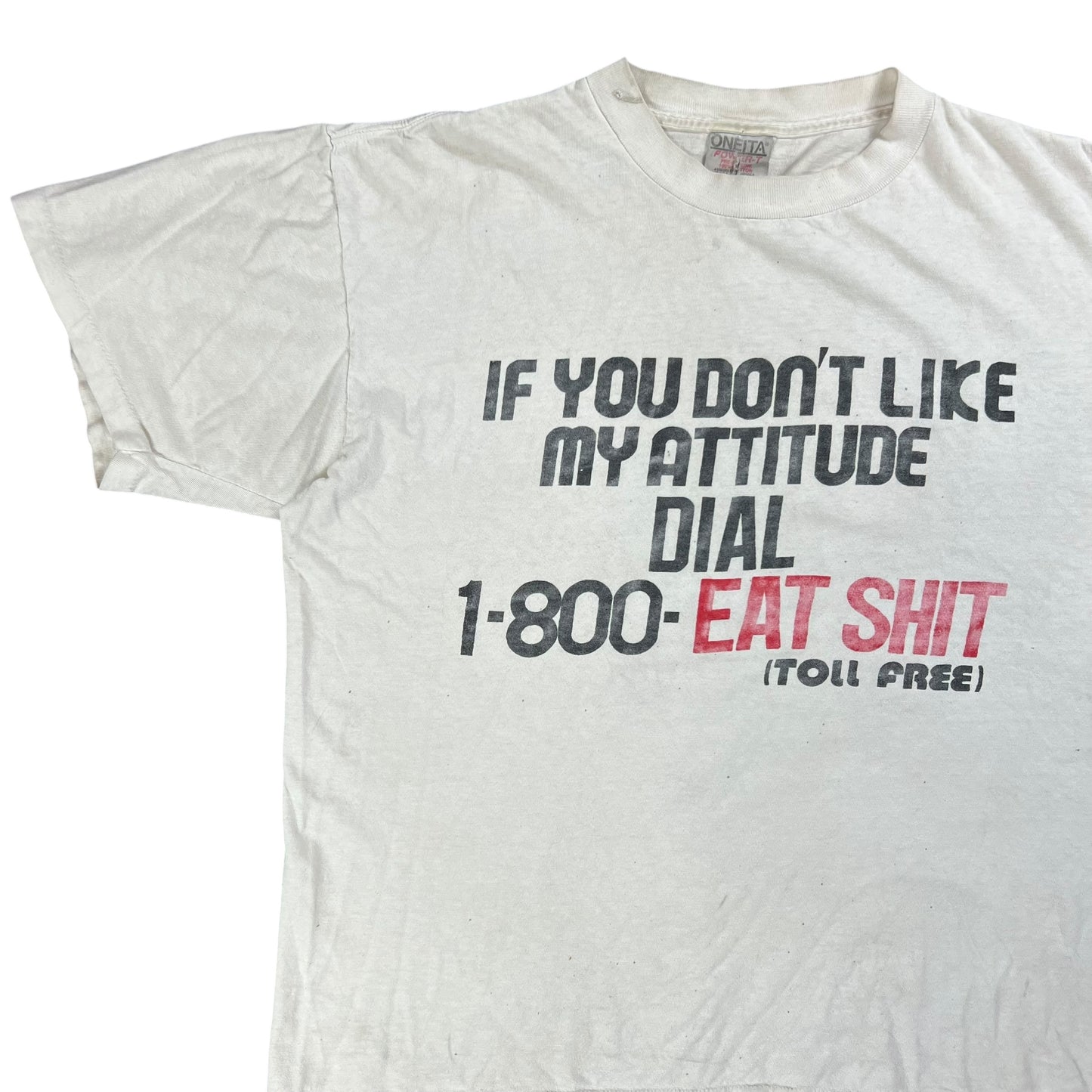 Vintage 90s If you don’t like my attitude Dial 1-800- Eat Shit tee (L)