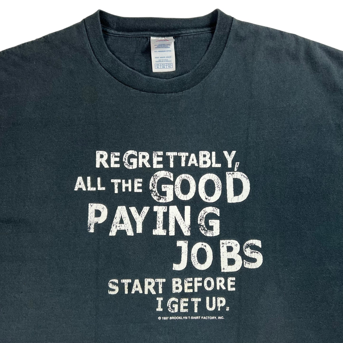 Vintage Y2K Regrettably all the good paying jobs start before I get up. tee (XL)