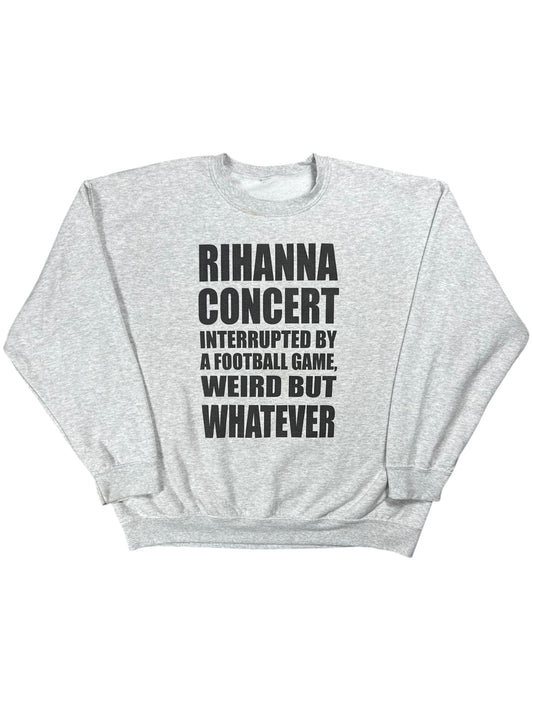 Y2K “RIHANNA CONCERT INTERRUPTED BY A FOOTBALL GAME SUPER BOWL HALFTIME SHOW” crewneck (XL)