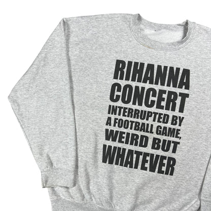 Y2K “RIHANNA CONCERT INTERRUPTED BY A FOOTBALL GAME SUPER BOWL HALFTIME SHOW” crewneck (XL)
