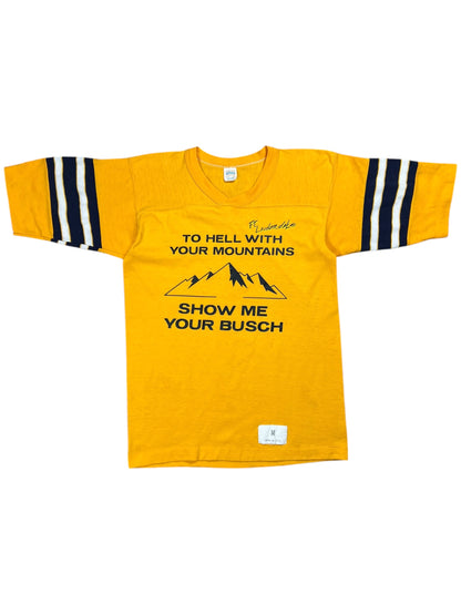 Vintage 1970s To Hell With Your Mountains Show Me Your Busch tee (S)