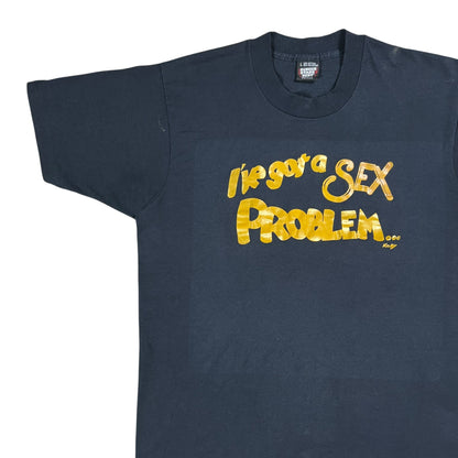 Vintage 90s I’ve Got A Sex Problem I Can’t Get Enough Raunchy NSFW tee (L)