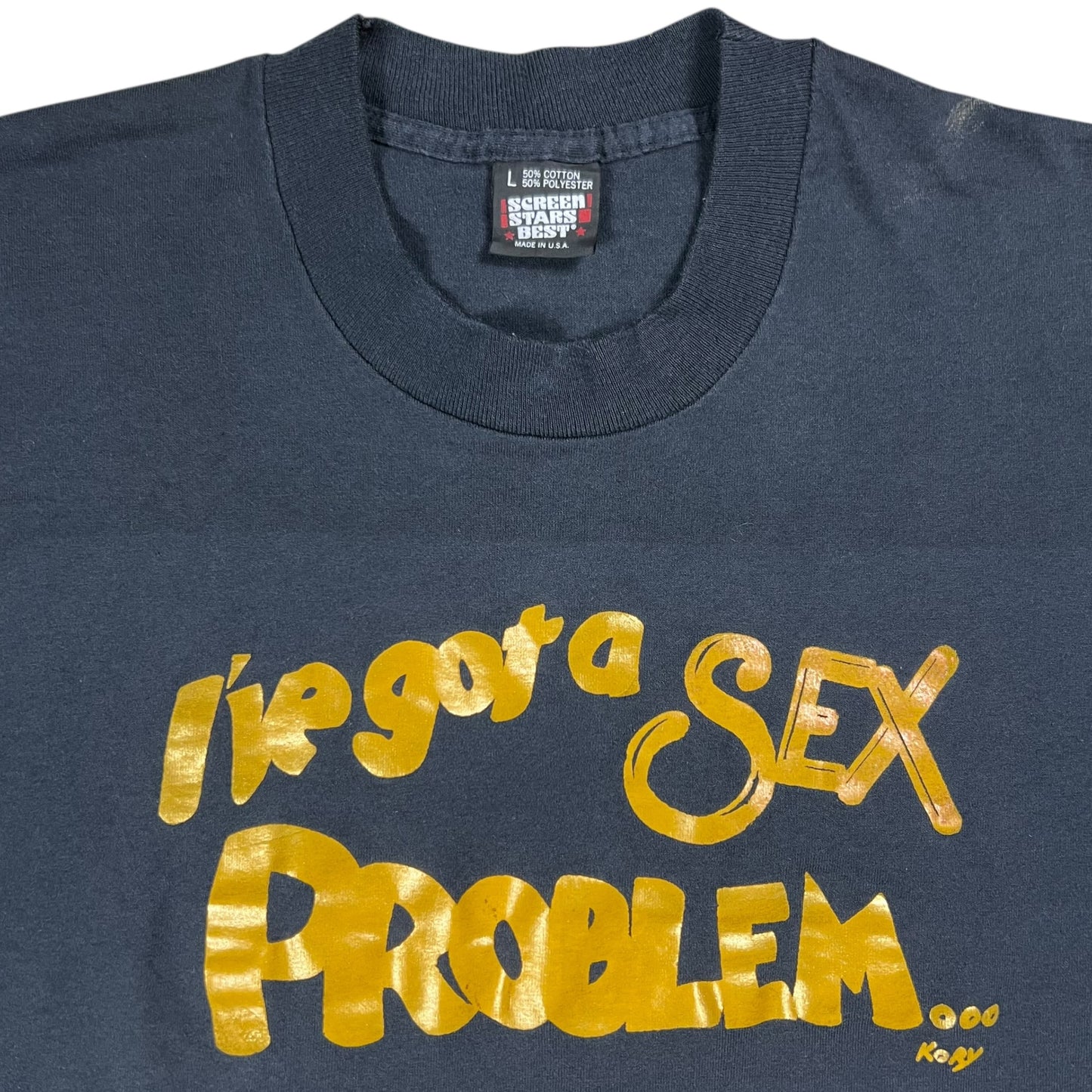 Vintage 90s I’ve Got A Sex Problem I Can’t Get Enough Raunchy NSFW tee (L)