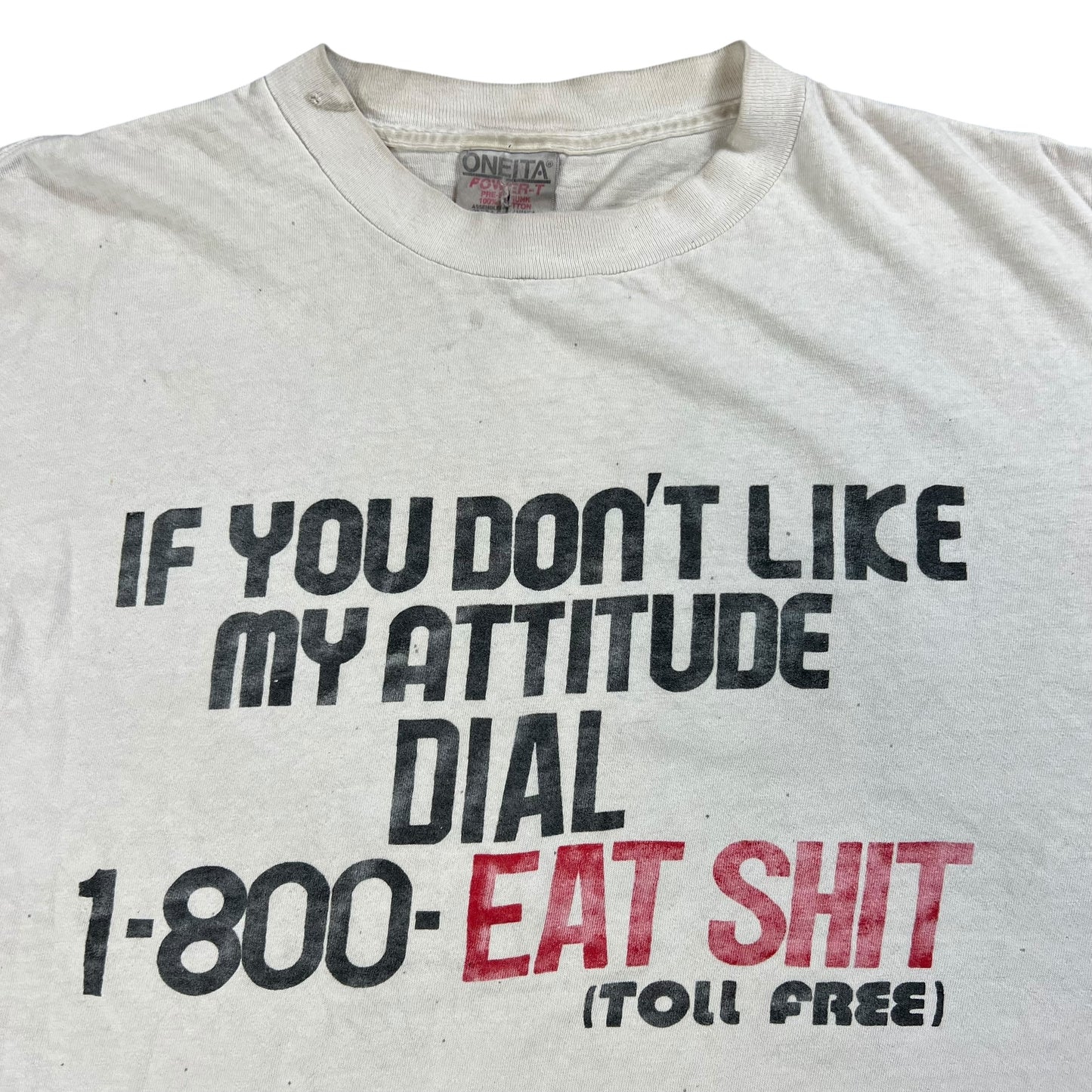 Vintage 90s If you don’t like my attitude Dial 1-800- Eat Shit tee (L)