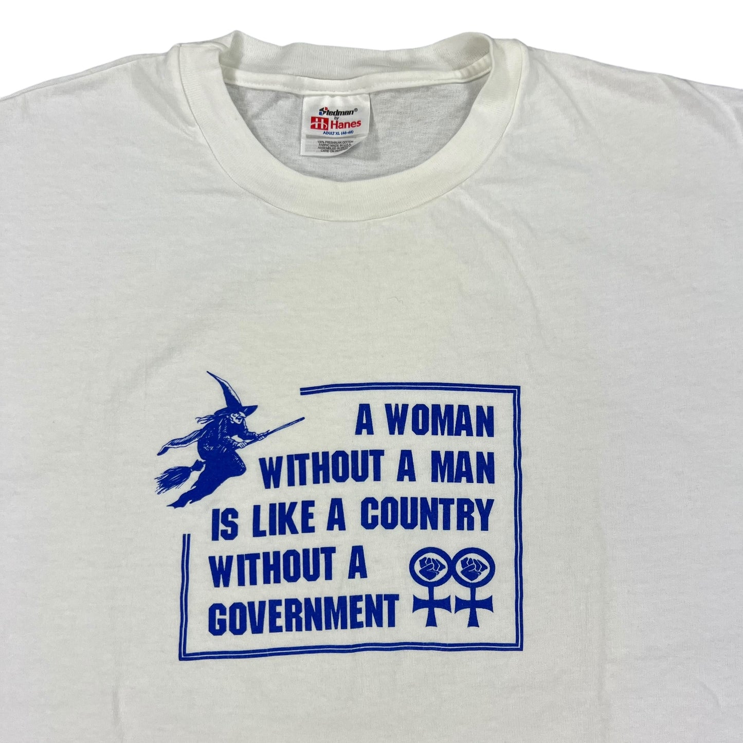 Vintage 90s A Woman Without A Man Is Like A Country Without A Government tee (XL)