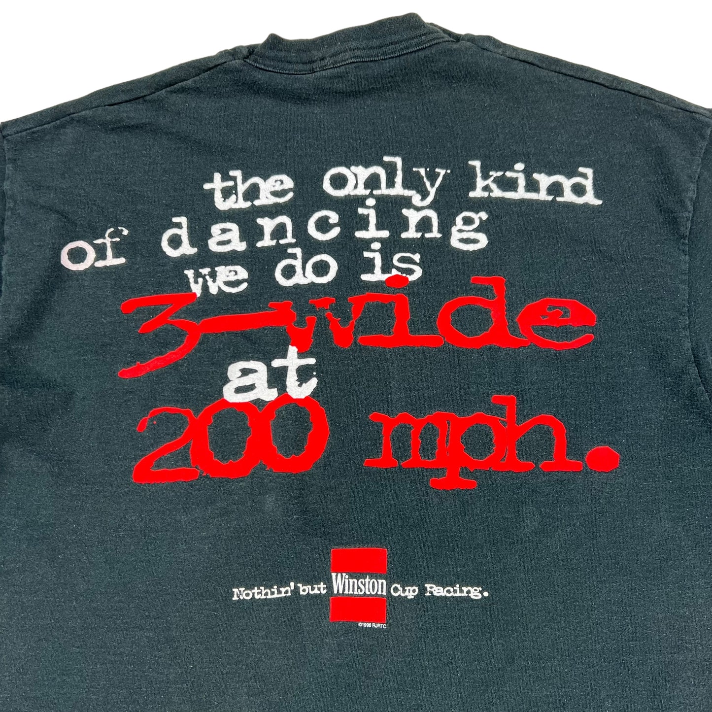 Vintage 1996 NASCAR Winston cup series the only kind of dancing we do is 3-wide at 200 mph. racing pocket tee (XL)