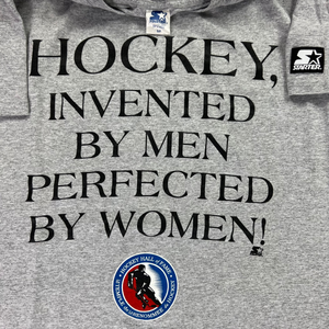 Vintage 90s Starter Hockey. Invented by men perfected by women. Hockey hall of fame tee (S)