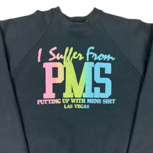 Load image into Gallery viewer, Vintage 90s fruit of the loom I suffer from PMS Putting Up With Men’s Shit crewneck (XL)