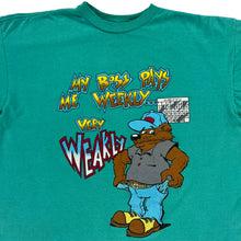 Load image into Gallery viewer, Vintage 90s MY BOSS PAYS ME WEEKLY, VERY WEAKLY graphic tee (L/XL)