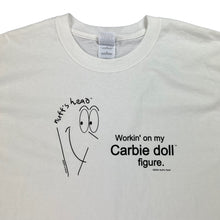 Load image into Gallery viewer, Vintage 2004 nuff’s head Workin’ on my Carbie doll figure. text tee