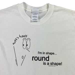 Vintage 2004 nuff’s head I’m in shape… round is a shape! text tee